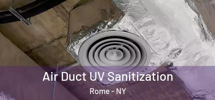  Air Duct UV Sanitization Rome - NY