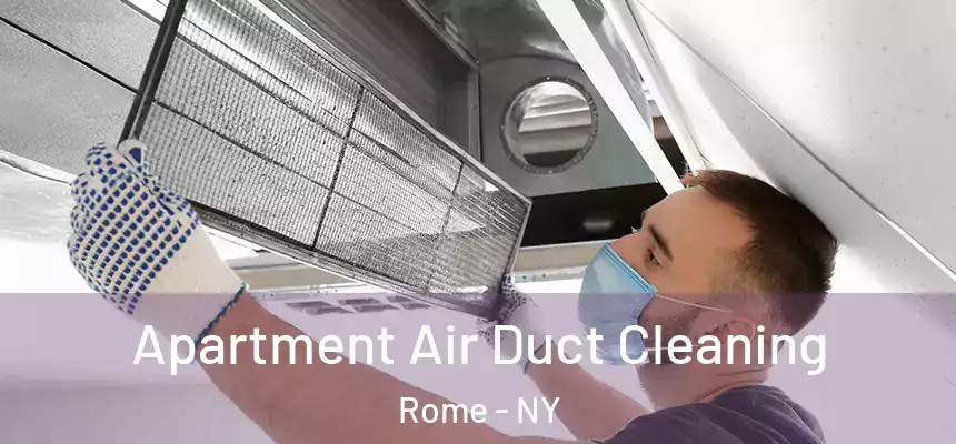  Apartment Air Duct Cleaning Rome - NY