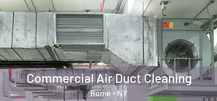  Commercial Air Duct Cleaning Rome - NY