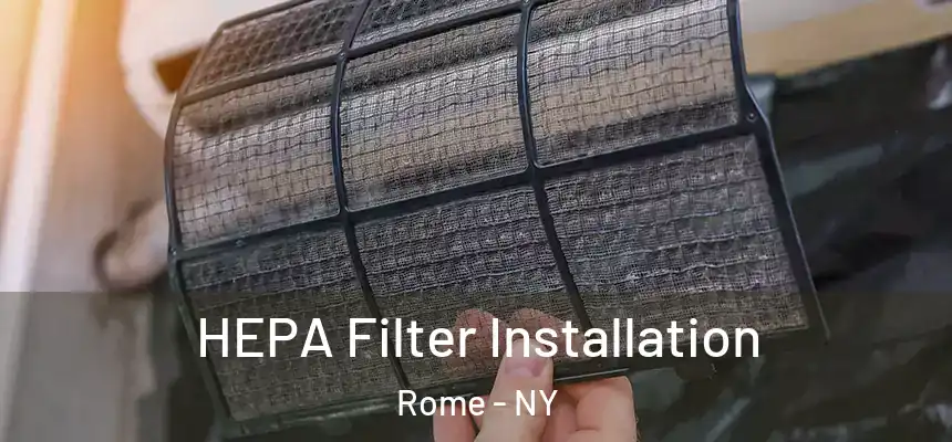  HEPA Filter Installation Rome - NY