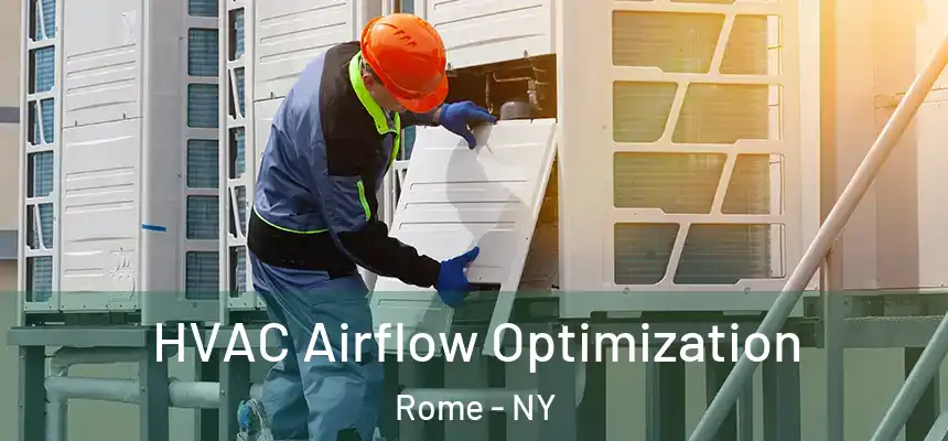  HVAC Airflow Optimization Rome - NY