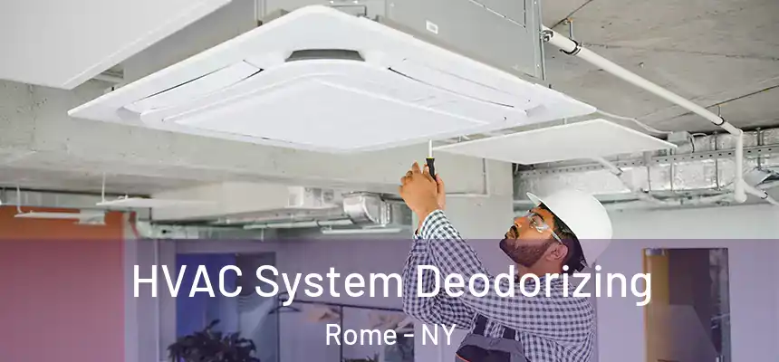  HVAC System Deodorizing Rome - NY