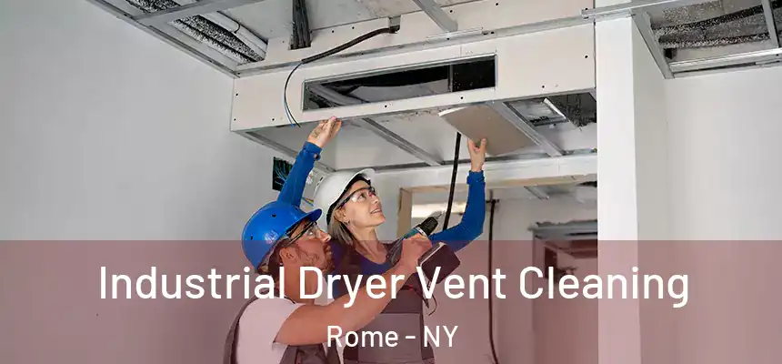  Industrial Dryer Vent Cleaning Rome - NY