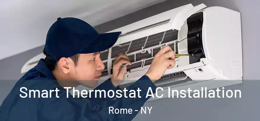  Smart Thermostat AC Installation Rome - NY